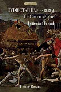 9781911405900-191140590X-Hydriotaphia (Urn Burial); The Garden of Cyrus; Letter To A Friend: Thomas Browne's three most famous works