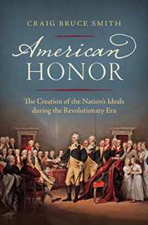 9781469638836-1469638835-American Honor: The Creation of the Nation's Ideals during the Revolutionary Era