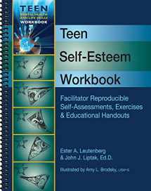 9781570252549-1570252548-Teen Self-Esteem Workbook - Facilitator Reproducible Self-Assessments, Exercises & Educational Handouts (Teen Mental Health & Life Skills Workbook)