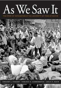 9781477314418-1477314415-As We Saw It: The Story of Integration at the University of Texas at Austin