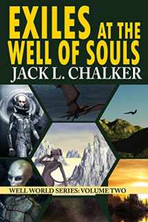 9781612421889-1612421881-Exiles at the Well of Souls (Well World Saga: Volume 2)