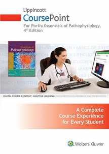 9781469894805-1469894807-Lippincott CoursePoint for Porth's Essentials of Pathophysiology: Concepts of Altered Health States