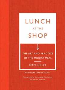 9781419710650-1419710656-Lunch at the Shop: The Art and Practice of the Midday Meal