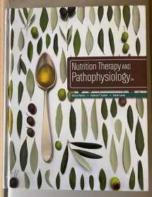 9781305111967-1305111966-Nutrition Therapy and Pathophysiology