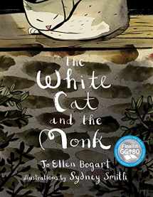 9781554987801-1554987806-The White Cat and the Monk: A Retelling of the Poem “Pangur Bán”