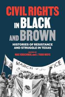 9781477323786-1477323783-Civil Rights in Black and Brown: Histories of Resistance and Struggle in Texas