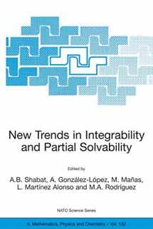 9781402018367-1402018363-New Trends in Integrability and Partial Solvability (NATO Science Series II: Mathematics, Physics and Chemistry, 132)