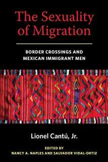 9780814758496-0814758495-The Sexuality of Migration: Border Crossings and Mexican Immigrant Men (Intersections, 5)