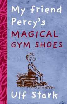 9780958259811-095825981X-My Friend Percys Magical Gym Shoes