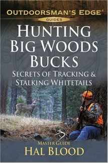 9781580112192-1580112196-Hunting Big-Woods Bucks: Secrets of Tracking & Stalking Deer (Outdoorsman's Edge)