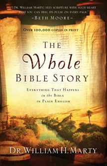 9780764208294-0764208292-The Whole Bible Story: Everything That Happens in the Bible in Plain English