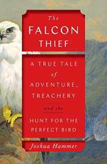 9781501191886-1501191888-The Falcon Thief: A True Tale of Adventure, Treachery, and the Hunt for the Perfect Bird
