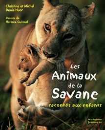9782732430294-2732430293-Les animaux de la savane racontés aux enfants (French Edition)