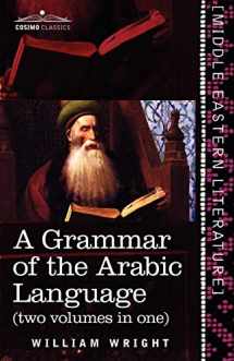 9781616405335-1616405333-A Grammar of the Arabic Language (Two Volumes in One) (Cosimo Classics - Middle Eastern Literature) (English and Arabic Edition)