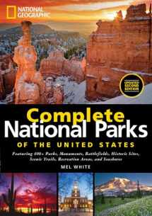 9781426216923-1426216920-National Geographic Complete National Parks of the United States: 400+ Parks, Monuments, Battlefields, Historic Sites, Scenic Trails, Recreation Areas, and Seashores