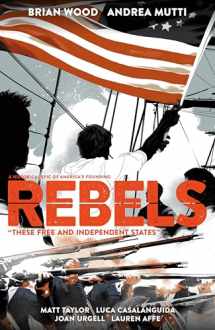 9781506702032-1506702031-Rebels: These Free and Independent States
