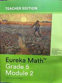 9781632553799-1632553791-Eureka Math - a Story of Units Grade 5 Teacher Edition Book #2 (Module 2) Grade 5 Teacher Edition Book #2 (Module 2)