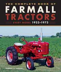 9780760363898-0760363897-The Complete Book of Farmall Tractors: Every Model 1923-1973 (Complete Book Series)