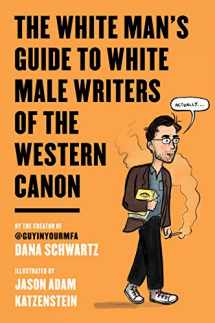 9780062867872-0062867873-The White Man's Guide to White Male Writers of the Western Canon