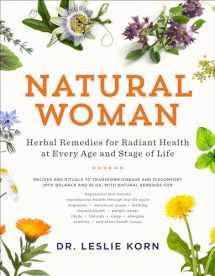 9781611806717-1611806712-Natural Woman: Herbal Remedies for Radiant Health at Every Age and Stage of Life