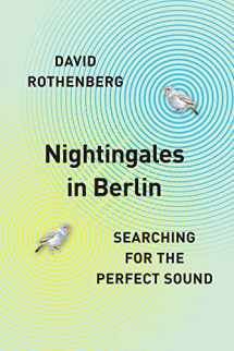 9780226467184-022646718X-Nightingales in Berlin: Searching for the Perfect Sound