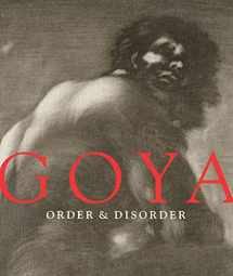 9780878468089-0878468080-Goya: Order & Disorder