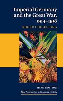 9781107037687-1107037689-Imperial Germany and the Great War, 1914–1918 (New Approaches to European History)