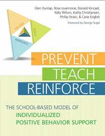 9781598570151-1598570153-Prevent-Teach-Reinforce: The School-Based Model of Individualized Positive Behavior Support