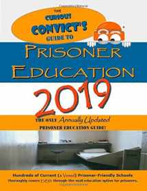 9781727283150-1727283155-The Curious Convict's Guide to Prisoner Education | 2019: The Only Annually Updated Prisoner Education Guide