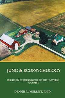9781926715421-192671542X-Jung and Ecopsychology: The Dairy Farmer's Guide to the Universe, Vol. 1