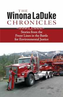 9781552669594-1552669599-The Winona LaDuke Chronicles: Stories from the Front Lines in the Battle for Environmental Justice