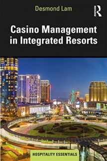 9781138097506-1138097500-Casino Management in Integrated Resorts (Hospitality Essentials Series)