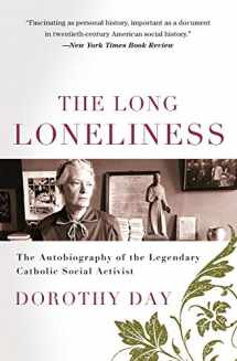 9780060617516-0060617519-The Long Loneliness: The Autobiography of the Legendary Catholic Social Activist