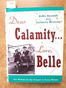 9780517598887-0517598884-Dear Calamity . . . Love, Belle