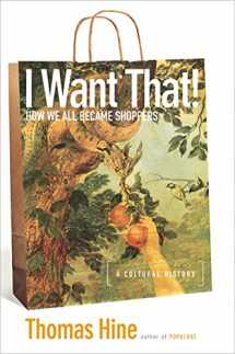 9780060185114-0060185112-I Want That!: How We All Became Shoppers