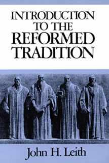 9780804204798-0804204799-An Introduction to the Reformed Tradition: A Way of Being the Christian Community