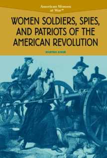 9780823944545-0823944549-Women Soldiers, Spies, and Patriots of the American Revolution (American Women at War)