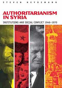 9780801429323-0801429323-Authoritarianism in Syria: Institutions and Social Conflict, 1946–1970