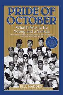 9780446692694-0446692697-Pride of October: What It Was to Be Young and a Yankee