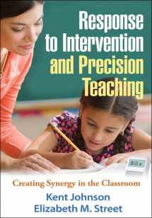 9781462507627-146250762X-Response to Intervention and Precision Teaching: Creating Synergy in the Classroom