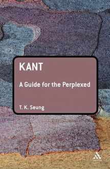 9780826485809-0826485804-Kant: A Guide for the Perplexed (Guides for the Perplexed)
