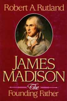 9780786100897-0786100893-James Madison: The Founding Father