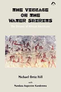 9780882145532-0882145533-The Village of the Water Spirits: The Dreams of African Americans
