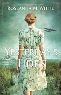 9780764240010-0764240013-Yesterday's Tides: (A Great War and World War II Dual-Time Historical Romance Novel with Mystery, Action, and Family Drama)