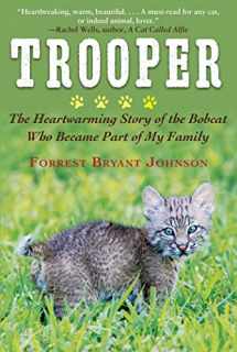 9781510753631-151075363X-Trooper: The Heartwarming Story of the Bobcat Who Became Part of My Family
