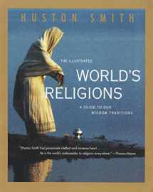 9780060674403-0060674407-The Illustrated World's Religions: A Guide to Our Wisdom Traditions