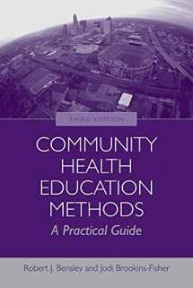 9780763755331-0763755338-Community Health Education Methods: A Practical Guide: A Practical Guide