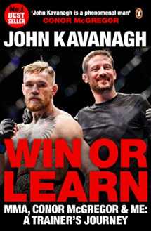 9780241977682-0241977681-Win or Learn: MMA, Conor McGregor & Me: A Trainer's Journey