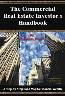9781601380371-1601380372-The Commercial Real Estate Investor's Handbook: A Step-by-Step Road Map to Financial Wealth