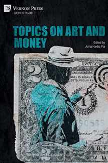 9781648892486-1648892485-Topics on Art and Money